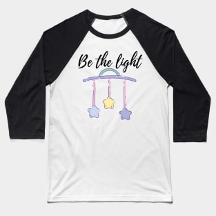 BE THE LIGHT MULTICOLORED STARS ILLUSTRATION Baseball T-Shirt